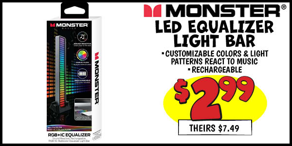 Monster LED Equalizer Light Bar: Our Price: $2.99, theirs: $7.49