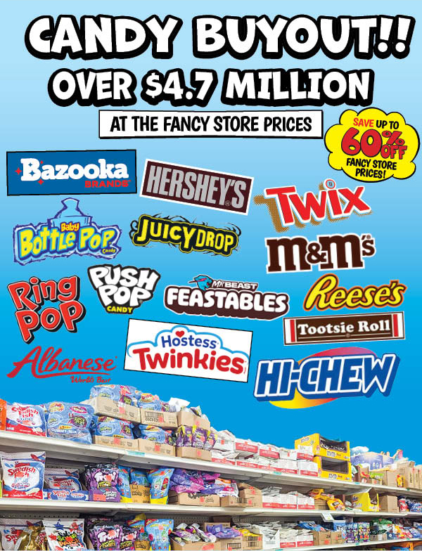 CANDY BUYOUT!! OVER $4.7 MILLION At The Fancy Store Prices!