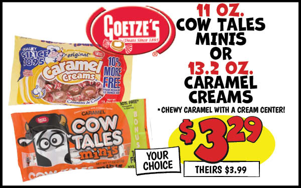 Caramel Creams or Cow Tale Minis: Our Price: $3.29, theirs: $3.99