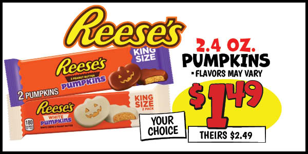 Reese's Pumpkins : Our Price: $1.49, theirs: $2.49