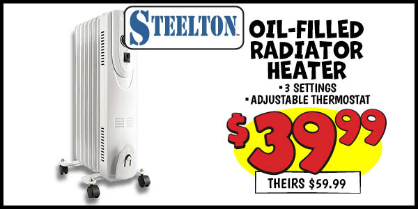 Oil Filled Radiator Heater: Our Price: $39.99, theirs: $59.99