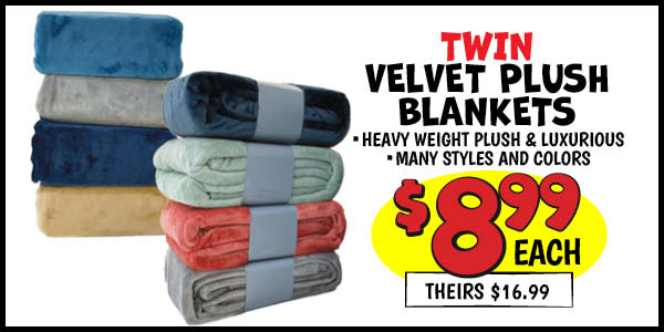Twin Velvet Plush Blankets : Our Price: $8.99, theirs: $16.99