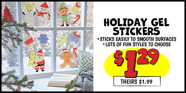 Holiday Gel Stickers: Our Price: $1.29, theirs: $1.99
