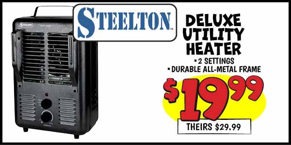 Steelton Deluxe Utility Heater: Our Price: $19.99, theirs: $29.99