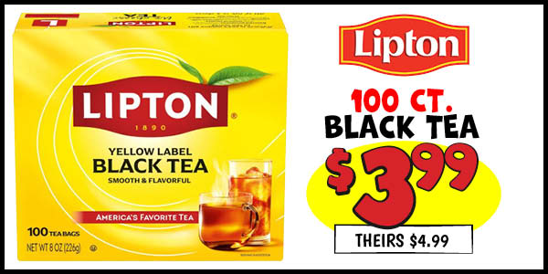 Lipton 100 ct. Black Tea: Our Price: $3.99, theirs: $4.99