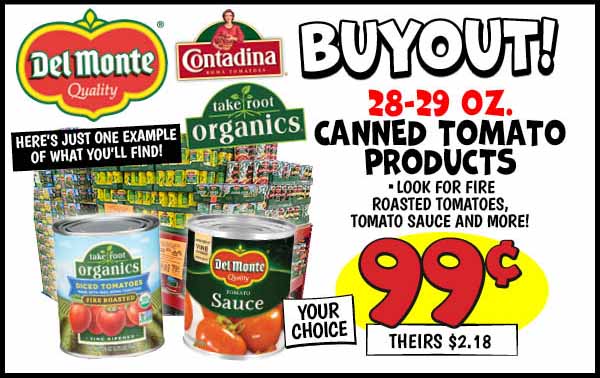 28-29 oz. Canned Tomato Products: Our Price: $0.99, theirs: $2.18