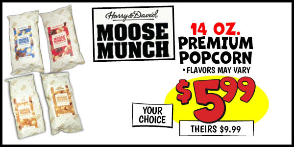 Harry and David Moose Munch : Our Price: $5.99, theirs: $9.99