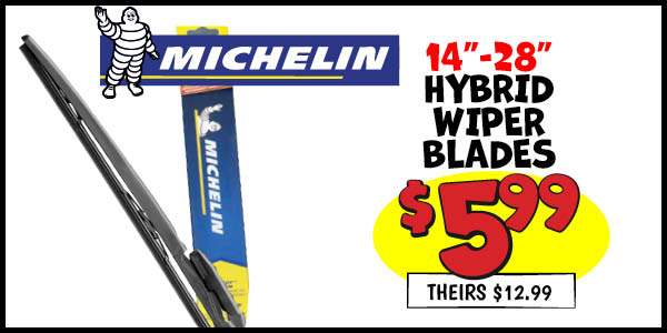 Michelin Hybrid Wiper Blades: Our Price: $5.99, theirs: $12.99