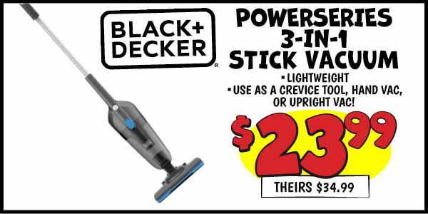 Black+Decker Powerseries 3-in-1 Stick Vacuum: Our Price: $23.99, theirs: $34.99