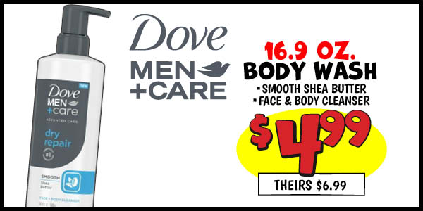 Dove Body wash: Our Price: $4.99, theirs: $6.99