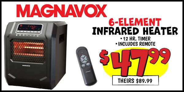 6-Element Infrared Heater: Our Price: $47.99, theirs: $89.99