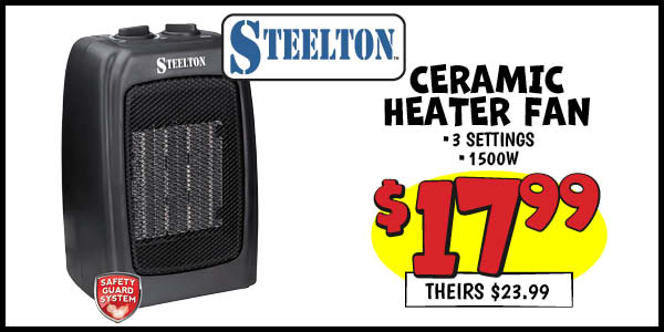 Ceramic Heater/Fan: Our Price: $17.99, theirs: $23.99