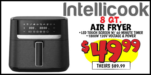8 QT. Air Fryer: Our Price: $49.99, theirs: $89.99