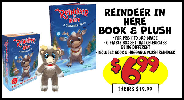 REINDEER IN HERE BOOK and PLUSH: Our Price: $6.99, theirs: $19.99