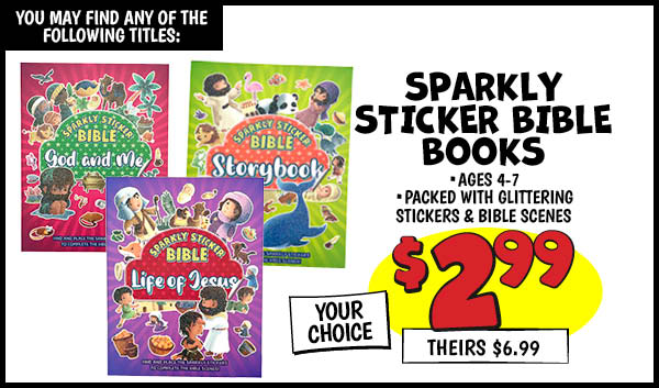 SPARKLY STICKER BIBLE ASSORTMENT: Our Price: $2.99, theirs: $6.99