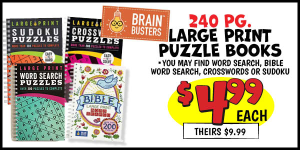 LARGE PRINT PUZZLE BOOKS: Our Price: $4.99, theirs: $9.99