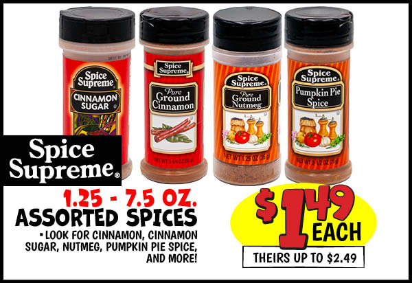 Seasonal Spices: Our Price: $1.49, theirs: $1.99