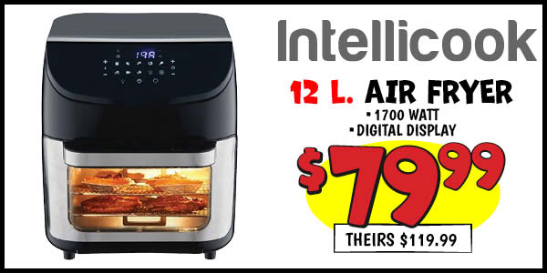 12 L. AIR FRYER: Our Price: $79.99, theirs: $119.99