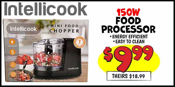 150W FOOD PROCESSOR : Our Price: $9.99, theirs: $18.99