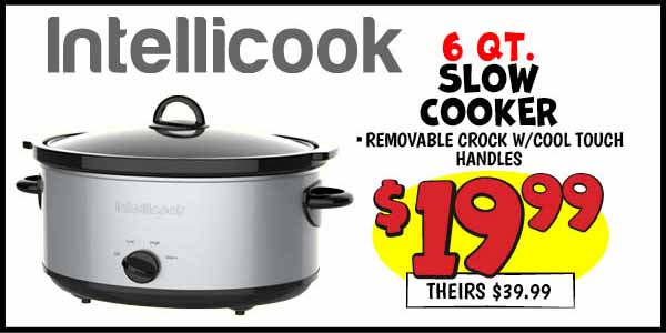 Intellicook 6 qt. Slow Cooker: Our Price: $19.99, theirs: $39.99