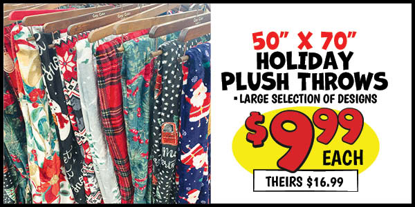 50x70 Holiday Plush Throws: Our Price: $9.99, theirs: $16.99
