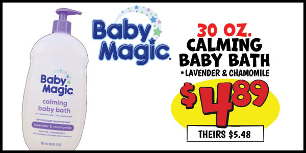 30 oz. Baby Magic baby Bath: Our Price: $4.89, theirs: $5.48