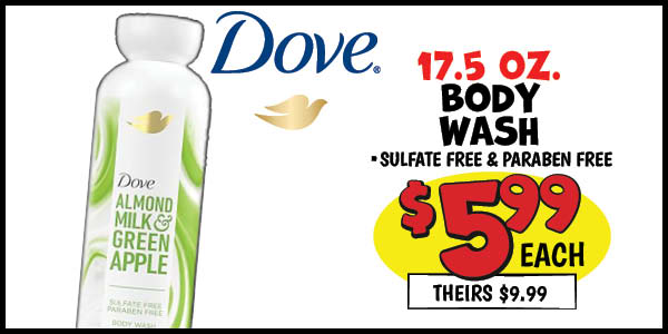 17.5 oz. Dove Body Wash: Our Price: $5.99, theirs: $9.99