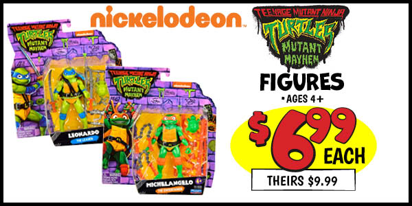 Mutant Mayhem Figures: Our Price: $6.99, theirs: $9.99