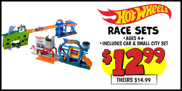 Hot Wheels Race Sets: Our Price: $12.99, theirs: $14.99