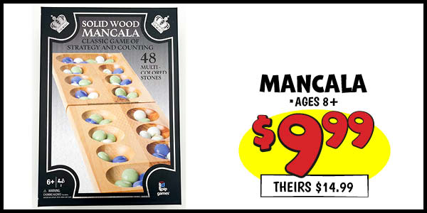 Mancala: Our Price: $9.99, theirs: $14.99