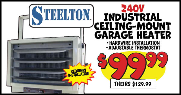 240V Industrial Ceiling-Mount Garage Heater: Our Price: $99.99, theirs: $129.99