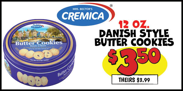 12 oz. Danish Style Butter Cookies: Our Price: $3.50, theirs: $3.99