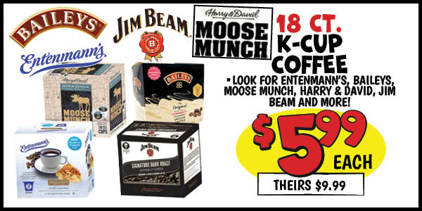 18 ct. Brand Name K-Cup Buyout: Our Price: $5.99, theirs: $9.99