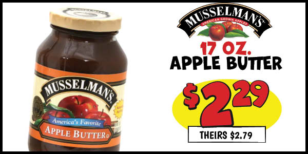 17 oz. Musselman's Apple Butter: Our Price: $2.29, theirs: $2.79