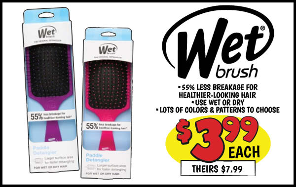 Wet Brush: Our Price: $3.99, theirs: $7.99