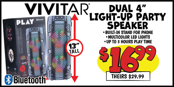 Dual 4 Light-Up Party Speaker: Our Price: $14.99, theirs: $29.99