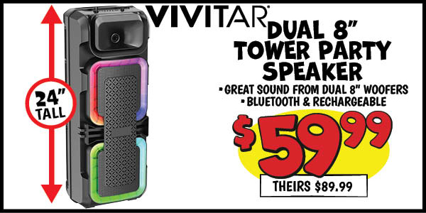 Dual 8 Tower Party Speaker: Our Price: $59.99, theirs: $89.99