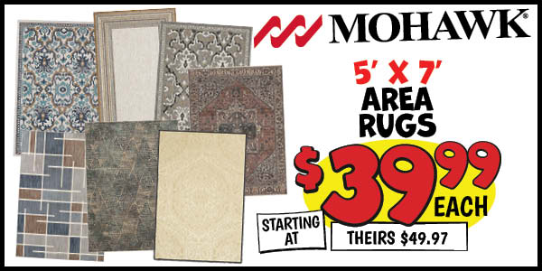 Mohawk Area Rug Buyout: 5x7,Our Price: $39.99, theirs: $49.97
