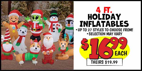 4' Holiday Inflatables: Our Price: $16.99, theirs: $19.99