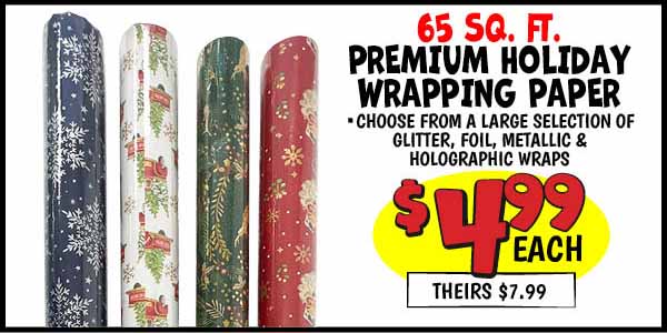 Premium Holiday Wrapping Paper: Our Price: $4.99, theirs: $7.99