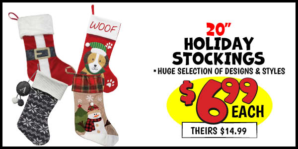 20 in. Holiday Stockings: Our Price: $6.99, theirs: $14.99
