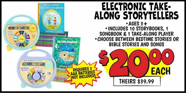 ELECTRONIC TAKE-ALONG STORYTELLERS: Our Price: $20.00, theirs: $39.99