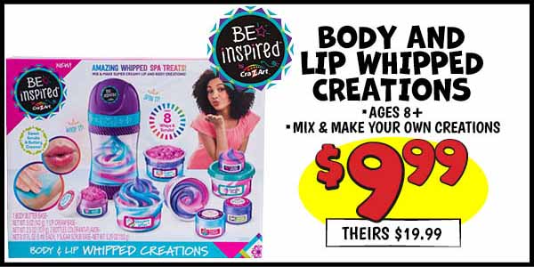Body and Lip Whipped Creations: Our Price: $9.99, theirs: $19.99