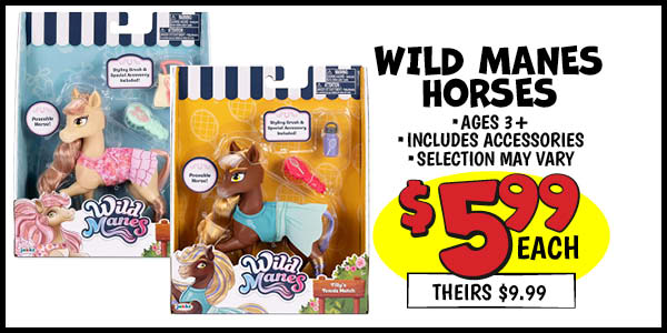 Wild Manes Horses: Our Price: $5.99, theirs: $9.99