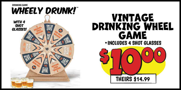 Vintage Drinking Wheel Game: Our Price: $10.00, theirs: $14.99