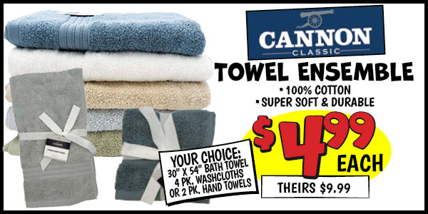 Cannon Towel Ensemble: Our Price: $4.99, theirs: $9.99