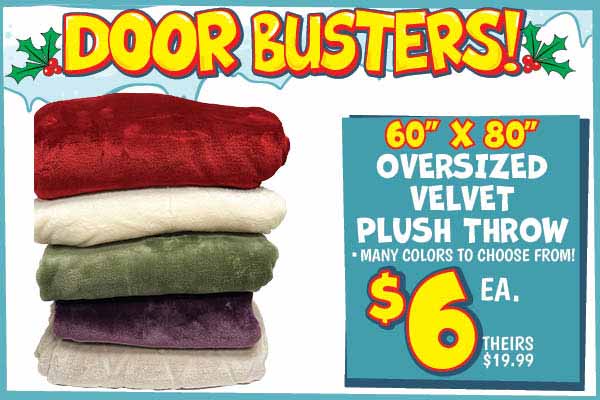 60 X 80 Oversized Velvet Plush Throw : Our Price: $6.00, theirs: $19.99