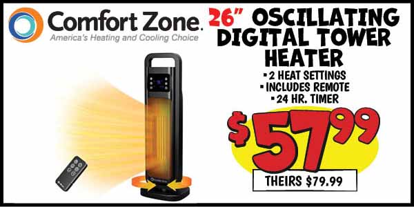 Oscillating Digital Tower Heater: Our Price: $57.99, theirs: $79.99