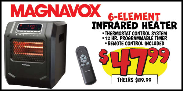 6-Element Infrared Heater: Our Price: $47.99, theirs: $89.99