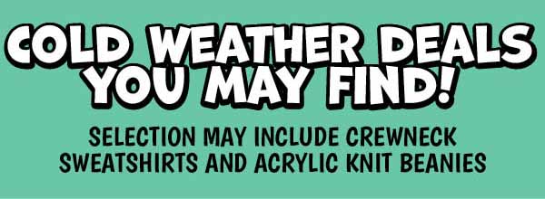 Cold Weather Deals!